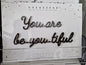 You are be.you.tiful