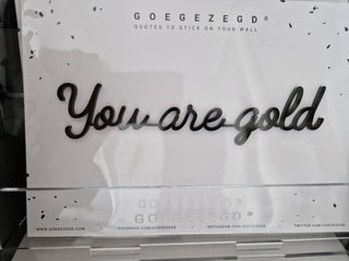 You are gold